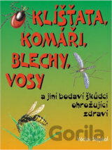 Klíšťata, komáři, blechy, vosy a jiní bodaví škůdci ohrožující zdraví