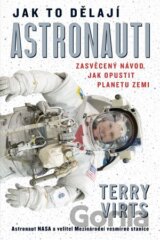 Jak to dělají astronauti