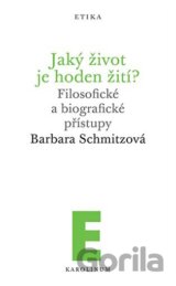 Jaký život je hoden žití?
