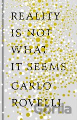 Reality Is Not What It Seems