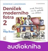 Deníček moderního fotra 2