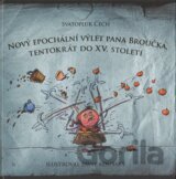 Nový epochální výlet pana Broučka tentokrát do XV. století