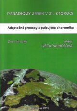Paradigmy zmien v 21.storočí: adaptačné procesy a pulzujúca ekonomika