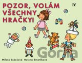 Pozor, volám všechny hračky!