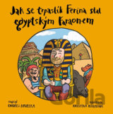 Jak se trpaslík Ferina stal egyptským faraonem