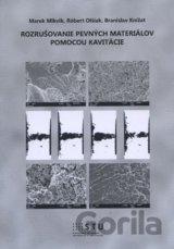 Rozrušovanie pevných materiálov pomocou kavitácie