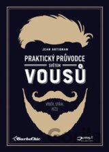Praktický průvodce světem vousů