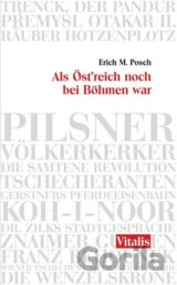 Als Östreich noch bei Böhmen war