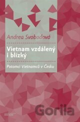 Vietnam vzdálený i blízký