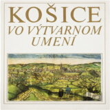 Košice vo výtvarnom umení