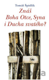 Znáš Boha Otce, Syna i Ducha svatého?