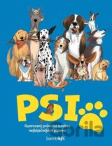 Psi - Ilustrovaný průvodce stovkou nejbáječnějších plemen