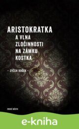Aristokratka a vlna zločinnosti na zámku Kostka