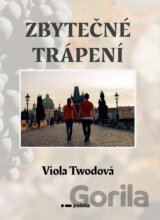 Zbytečné trápení