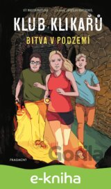 Klub Klikařů – Bitva v podzemí