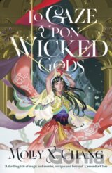 To Gaze Upon Wicked Gods