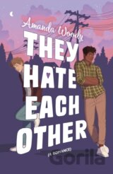 They Hate Each Other