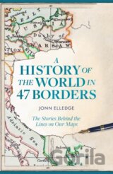 A History of the World in 47 Borders