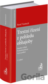 Trestní řízení z pohledu obhajoby