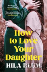 How to Love Your Daughter
