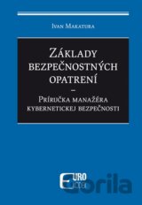 Základy bezpečnostných opatrení - Príručka manažéra kybernetickej bezpečnosti