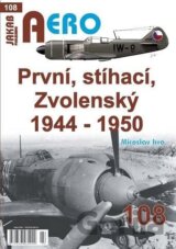 AERO: První, stíhací, zvolenský 1944-1950
