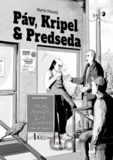 Páv, Kripel a Predseda