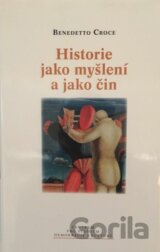 Historie jako myšlení a jako čin