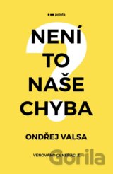 Není to naše chyba?