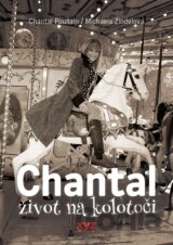 Chantal: život na kolotoči