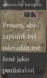 Prosím, aby zápisník byl odevzdán mé ženě jako pozůstalost
