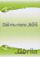 Dáš mu meno Ježiš