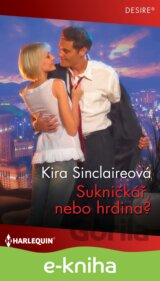 Sukničkář, nebo hrdina?