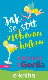 Jak se stát zlobivou holkou