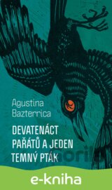 Devatenáct pařátů a jeden temný pták