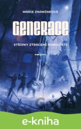 Generace: Střípky ztracené minulosti