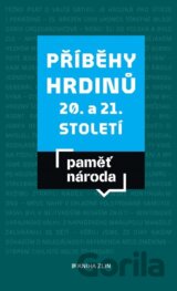 Příběhy hrdinů 20. a 21. století