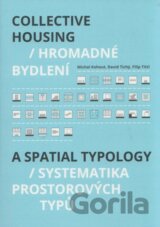 Hromadné bydlení /Collective Housing