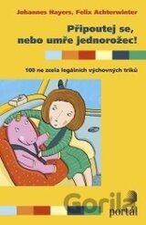 Připoutej se, nebo umře jednorožec!