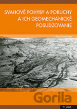 Svahové pohyby a poruchy a ich geomechanické posudzovanie