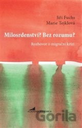 Milosrdenství? Bez rozumu?
