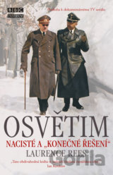 Osvětim - Nacisté a "konečné řešení"