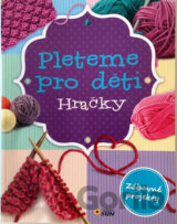 Pleteme pro děti - Hračky