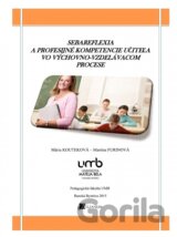Sebareflexia a profesijné kompetencie učiteľa vo výchovno-vzdelávacom procese