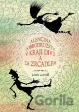 Alenčina dobrodružství v kraji divů a za zrcadlem