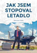 Jak jsem stopoval letadlo