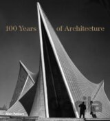 100 Years of Architecture
