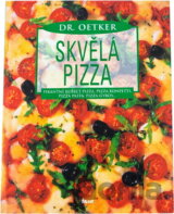 Skvělá pizza : pikantní kuřecí pizza, pizza konfetti, pizza pasta, pizza gyros--