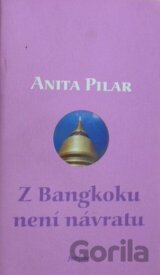 Z Bangkoku není návratu