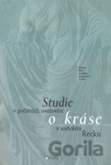 Studie o počátcích uvažování o kráse v antickém Řecku